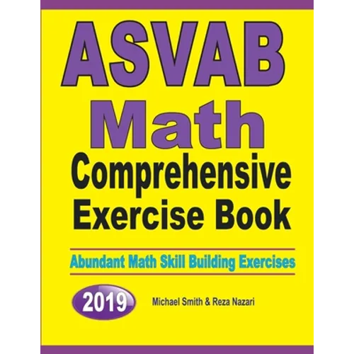ASVAB Math Comprehensive Exercise Book: Abundant Math Skill Building Exercises - Paperback