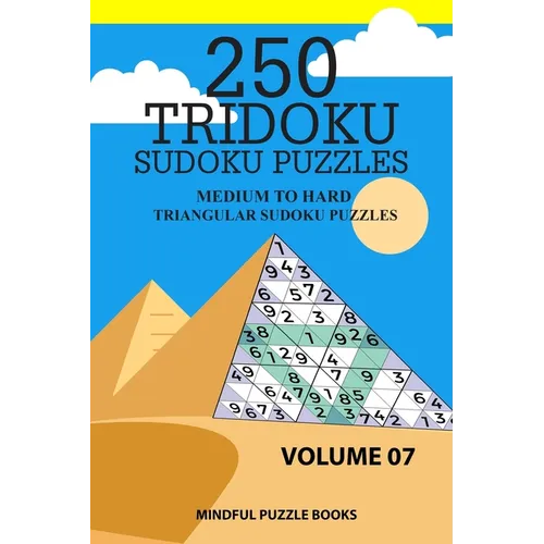250 Tridoku Sudoku Puzzles: Medium to Hard Triangular Sudoku Puzzles - Paperback