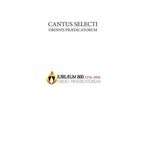 Cantus Selecti O.P. - Hardcover