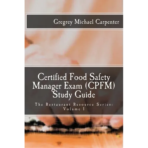 Certified Food Safety Manager Exam (CPFM) Study Guide - Paperback
