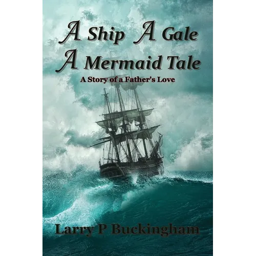 A Ship A Gale A Mermaid Tale - Paperback