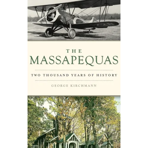 Massapequas: Two Thousand Years of History - Hardcover