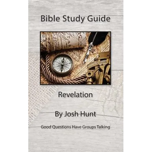 Bible Study Guide -- Revelation: Good Questions Have Small Groups Talking - Paperback