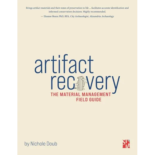 Artifact Recovery: The material management field guide - Paperback