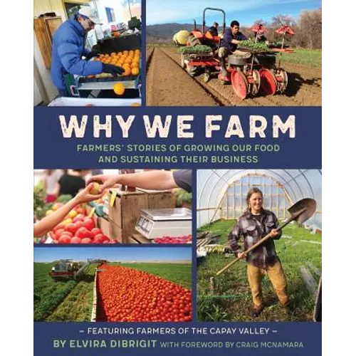 Why We Farm: Farmers' Stories of Growing Our Food and Sustaining Their Business - Paperback