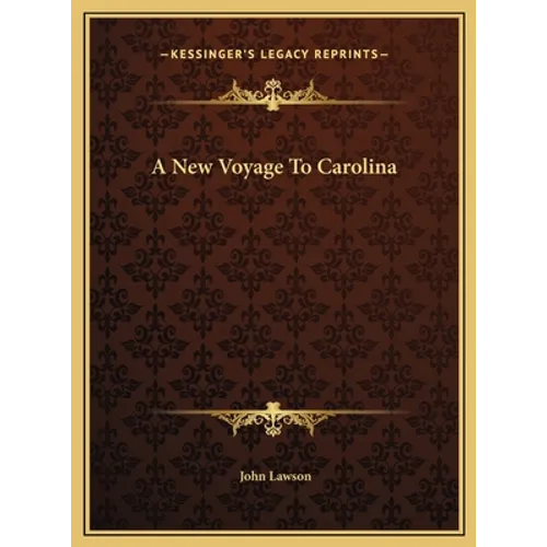 A New Voyage To Carolina - Hardcover