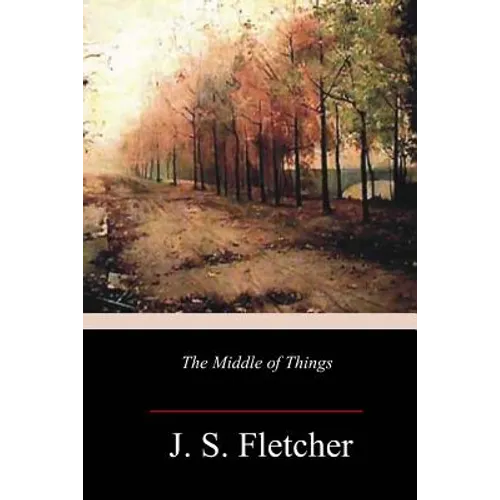 The Middle of Things - Paperback