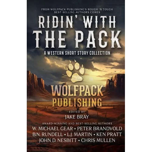 Ridin' with the Pack: A Western Short Story Collection - Paperback