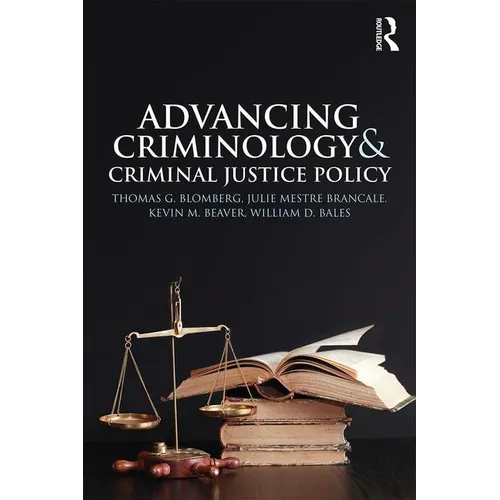 Advancing Criminology and Criminal Justice Policy - Paperback