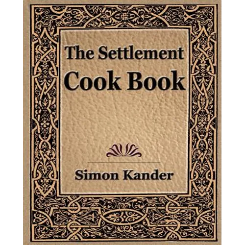 The Settlement Cook Book (1910) - Paperback