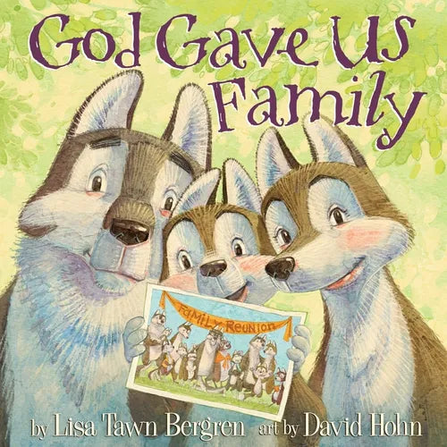 God Gave Us Family: A Picture Book - Hardcover