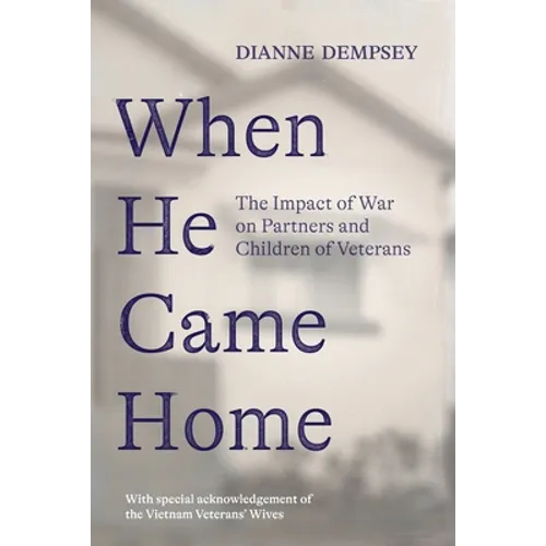 When He Came Home: The Impact of War on Partners and Children of Veterans - Paperback