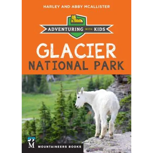 Glacier National Park: Adventuring with Kids - Paperback