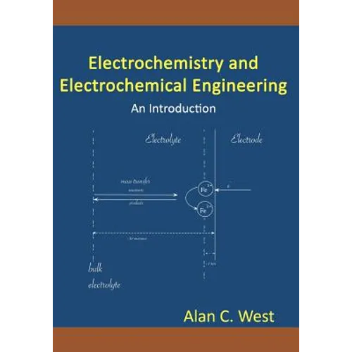 Electrochemistry and Electrochemical Engineering. An Introduction - Paperback