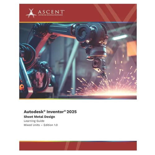 Autodesk Inventor 2025: Sheet Metal Design (Mixed Units) - Paperback