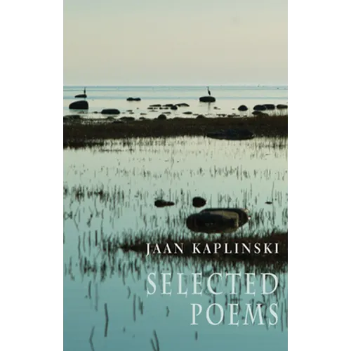 Jaan Kaplinski: Selected Poems - Paperback