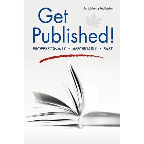 Get Published!: Professionally, Affordably, Fast - Paperback