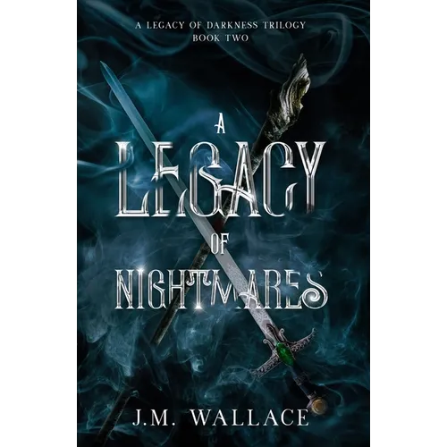 A Legacy of Nightmares: A Legacy of Darkness Trilogy Book Two - Paperback