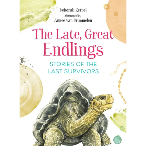 The Late, Great Endlings: Stories of the Last Survivors - Hardcover