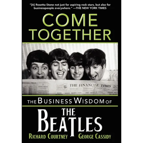 Come Together: The Business Wisdom of the Beatles - Hardcover