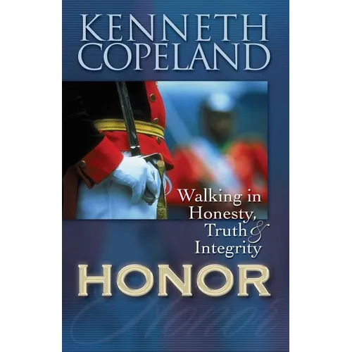 Honor: Walking in Honesty, Truth & Integrity - Paperback