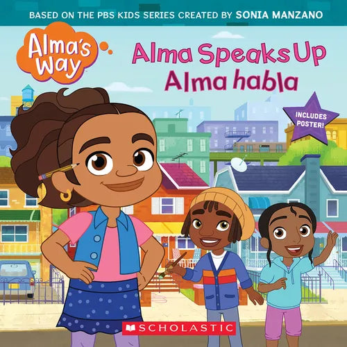 Alma Speaks Up / Alma Habla (Alma's Way Storybook #1) (Bilingual) - Paperback