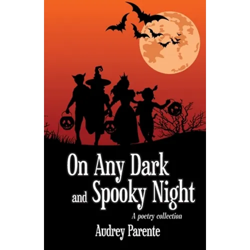 On Any Dark and Spooky Night: A poetry collection - Paperback