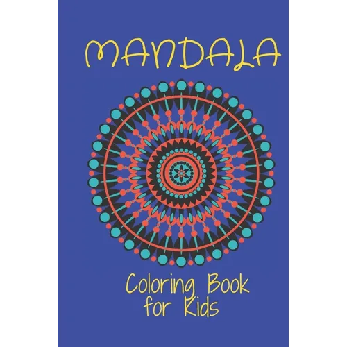 Mandala Coloring Book for Kids: : Big Mandalas to Color for Relaxation And Stress: - Paperback