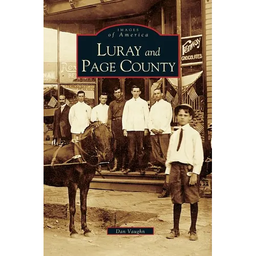 Luray and Page County, Virginia - Hardcover