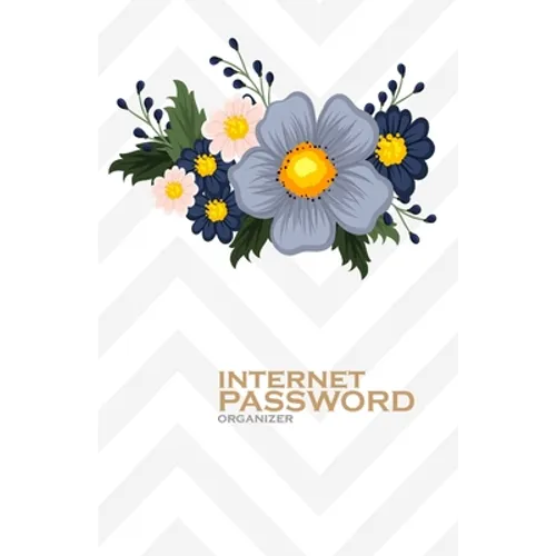 Internet Password Organizer: Flowers (Password Log Book) - Paperback