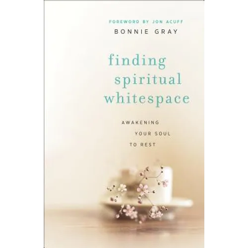 Finding Spiritual Whitespace: Awakening Your Soul to Rest - Paperback