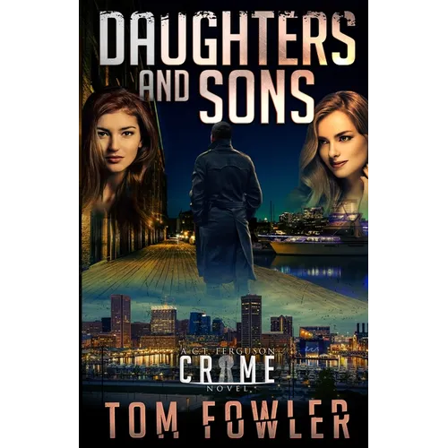 Daughters and Sons: A C.T. Ferguson Crime Novel - Paperback