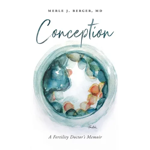 Conception: A Fertility Doctor's Memoir - Paperback