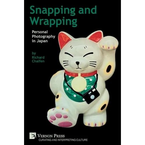 Snapping and Wrapping: Personal Photography in Japan - Paperback