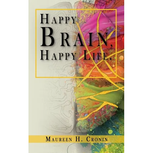 Happy Brain, Happy Life - Paperback