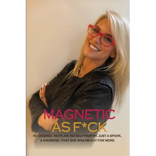 Magnetic As F*CK - Paperback