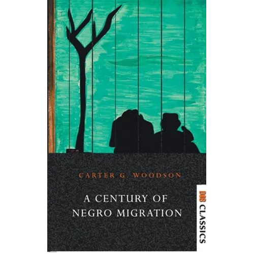 A Century of Negro Migration - Paperback