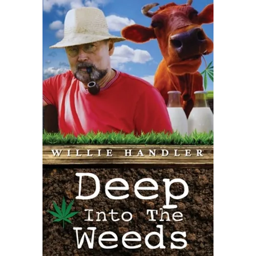 Deep Into the Weeds - Paperback