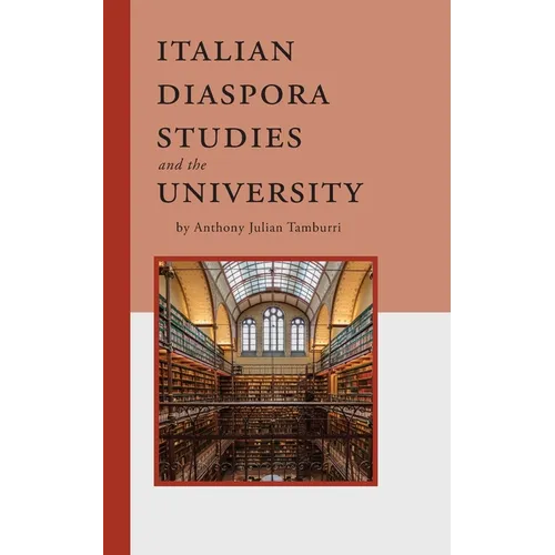 Italian Diaspora Studies and the University - Paperback