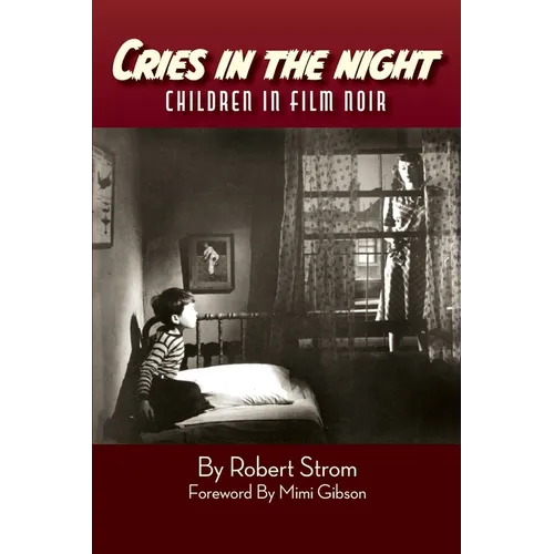 Cries in the Night: Children in Film Noir - Paperback