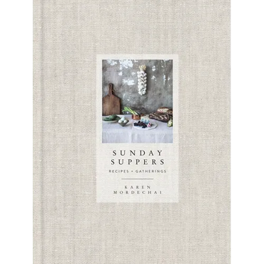 Sunday Suppers: Recipes + Gatherings: A Cookbook - Hardcover