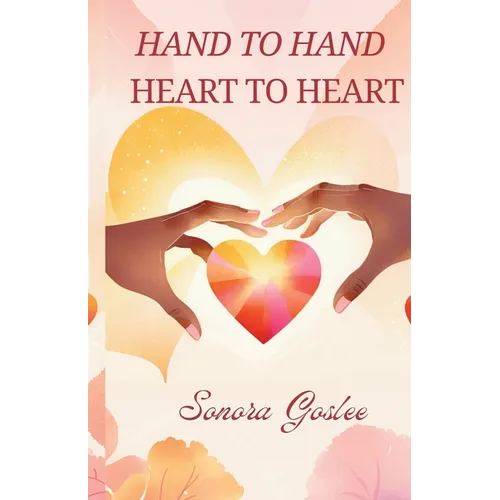 Hand to Hand Heart to Heart - Paperback