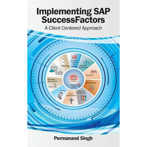 Implementing SAP SuccessFactors: A Client Centered Approach - Hardcover