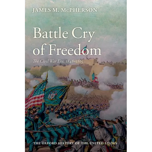 Battle Cry of Freedom - Hardcover