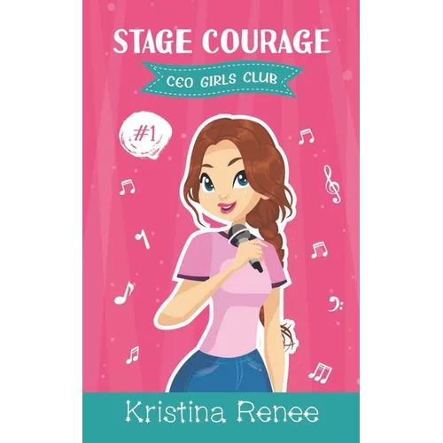 Stage Courage: Middle Grade Entrepreneurs - Paperback