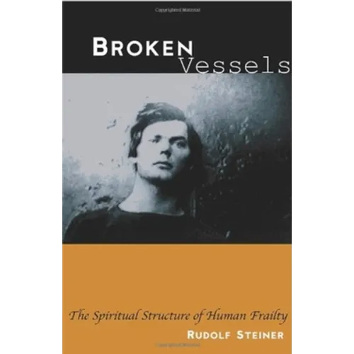 Broken Vessels: The Spiritual Structure of Human Frailty (Cw 318) - Paperback