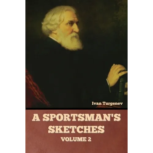 A Sportsman's Sketches, Volume 2 - Paperback