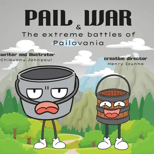 Pail & War: The extreme battles of Pailovania - Paperback