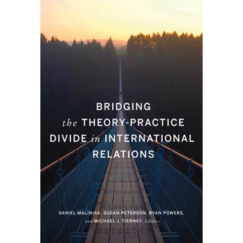 Bridging the Theory-Practice Divide in International Relations - Paperback