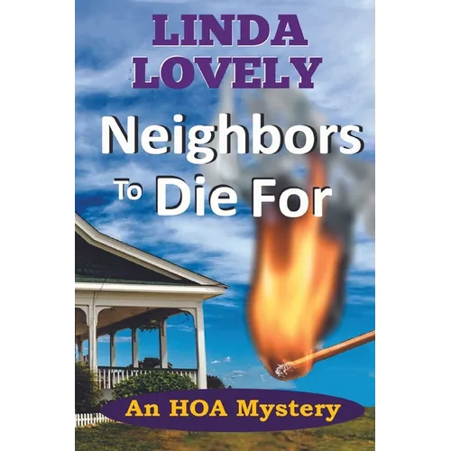 Neighbors to Die For: An HOA Mystery - Paperback